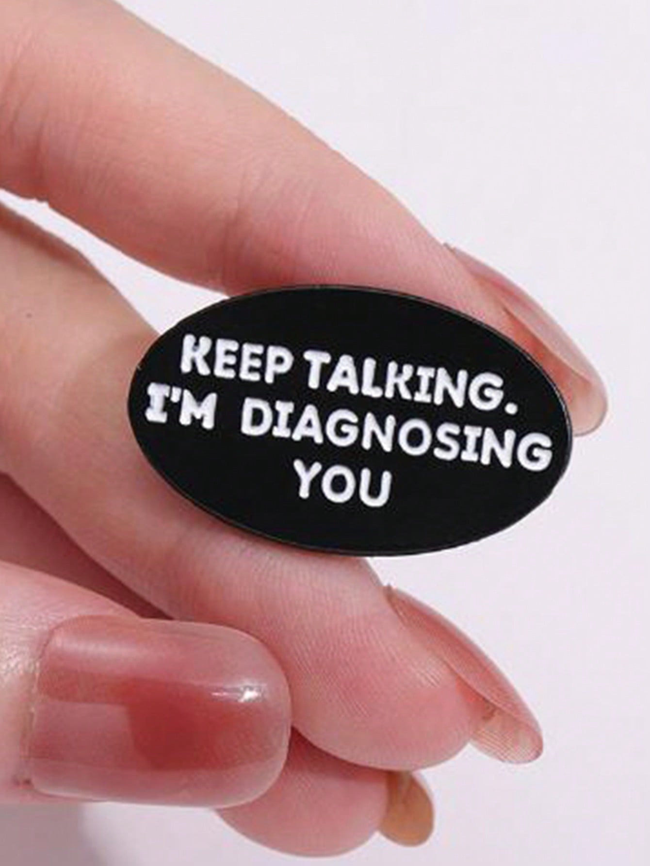 1 Piece Of Creative Brooch Keep Talking I Am Diagnosing You Badge Accessories Psychology Gift Clothing Letters Cute Zinc Alloy Dress Accessories Pin For Clothes Bag Charm School Office Accessories Shi
