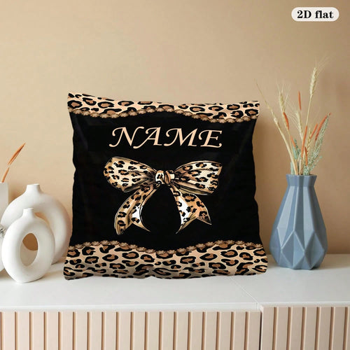 1pc 2D Printed Custom Name Leopard Print Bow Pattern Personalized Pillowcase (Excluding Pillow Insert) Exclusive Gift With Custom Content, Single-Sided Printed Home Decor Pillowcase. Gift For Special