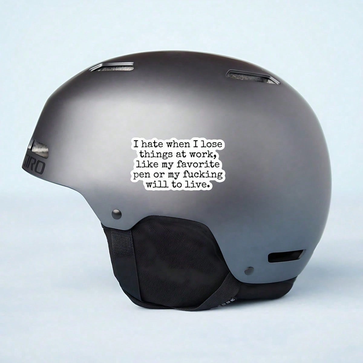 1pc I Hate When I Lose Things At Work Like My Favorite Pen Or My Will To Live Sticker, Funny Relatable Office Humor Bumper Sticker For Car Window Ski Helmet Laptop Tumbler