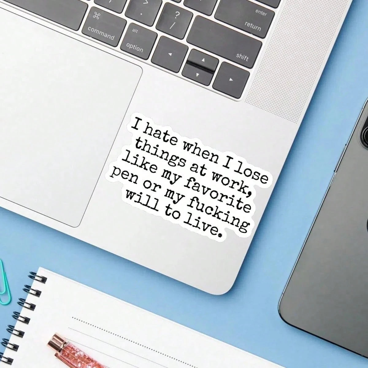 1pc I Hate When I Lose Things At Work Like My Favorite Pen Or My Will To Live Sticker, Funny Relatable Office Humor Bumper Sticker For Car Window Ski Helmet Laptop Tumbler