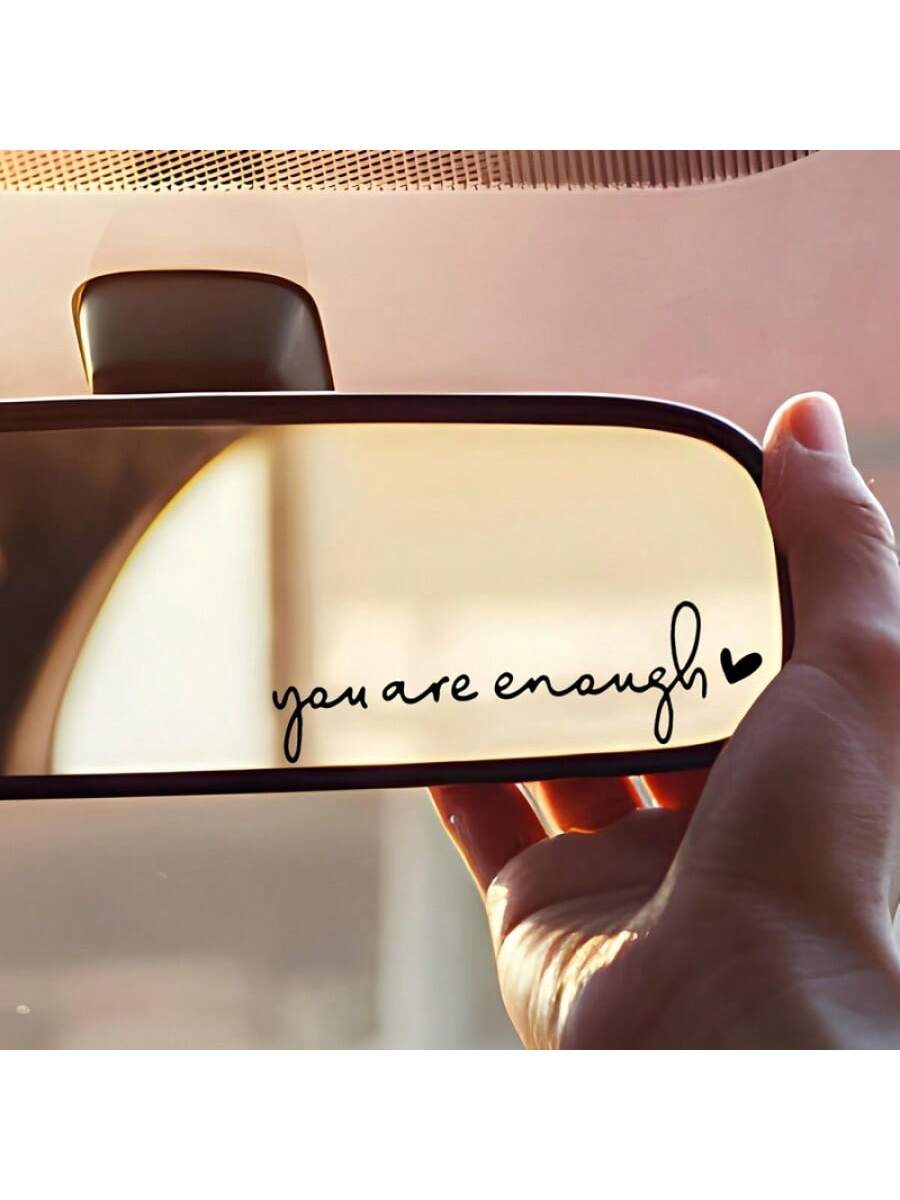 1pc "You Are Enough" Vinyl Sticker Decal For Car Makeup Mirror, Rearview Mirror, Window, Inspirational Sticker