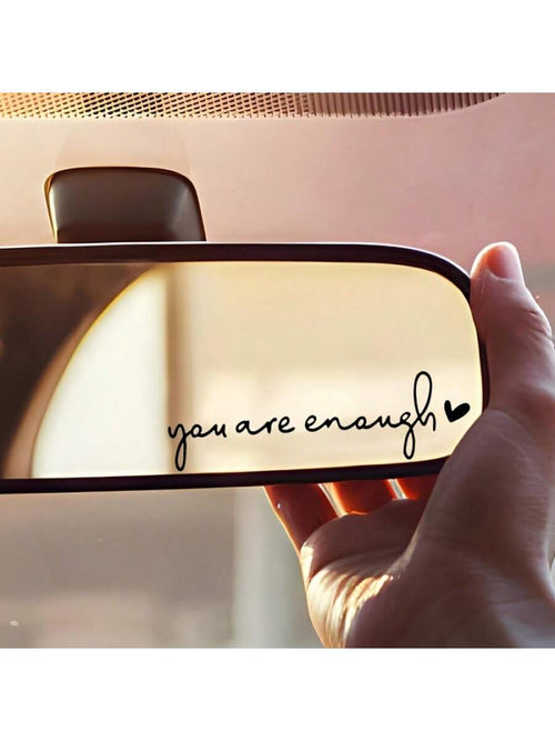 1pc "You Are Enough" Vinyl Sticker Decal For Car Makeup Mirror, Rearview Mirror, Window, Inspirational Sticker