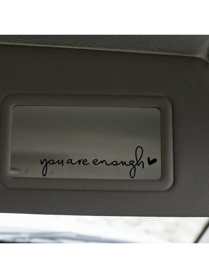 1pc "You Are Enough" Vinyl Sticker Decal For Car Makeup Mirror, Rearview Mirror, Window, Inspirational Sticker