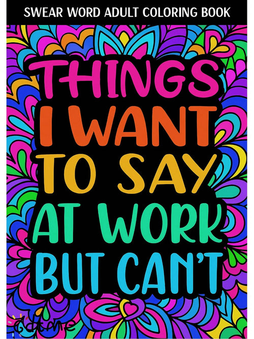 24 Pages Workplace Humor Quote Coloring Book For Adults, Witty Office Life Sayings With Vibrant Floral Doodle Patterns Coloring Pages, Stress Anxiety Relief Relax Therapy Coloring Notebook For Office