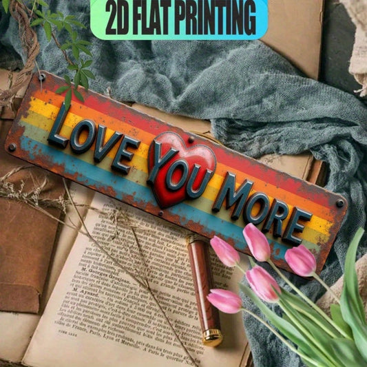 2D Flat, Vintage Love You More Heart Wall Sign- Rustic Metal Tinplate Colorful Striped Background With Bold Lettering- Plaquefor Cafe, Wedding