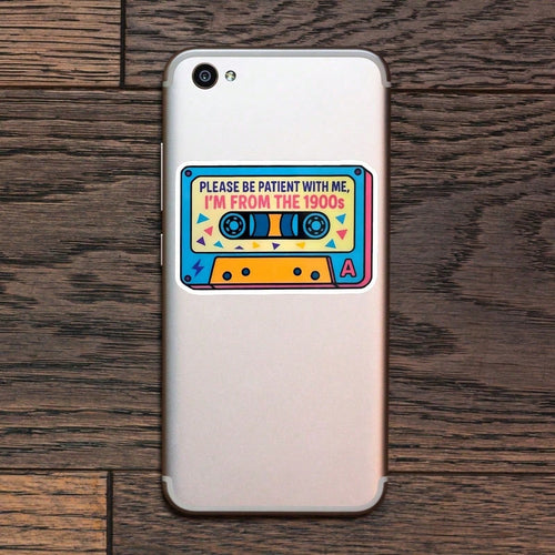 90s Retro Cassette Tape Sticker, "Please Be Patient With Me, I'm From The 1900s" Vintage Nostalgic Quote Sticker, Suitable For Water Bottles, Laptops, Notebooks, Waterproof Vinyl Nostalgic Decorative