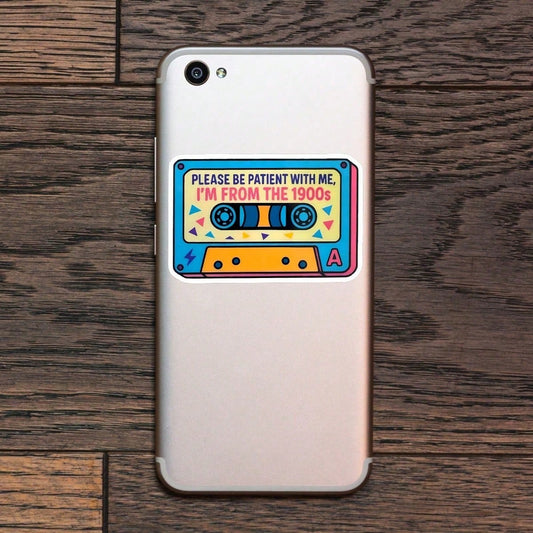 90s Retro Cassette Tape Sticker, "Please Be Patient With Me, I'm From The 1900s" Vintage Nostalgic Quote Sticker, Suitable For Water Bottles, Laptops, Notebooks, Waterproof Vinyl Nostalgic Decorative