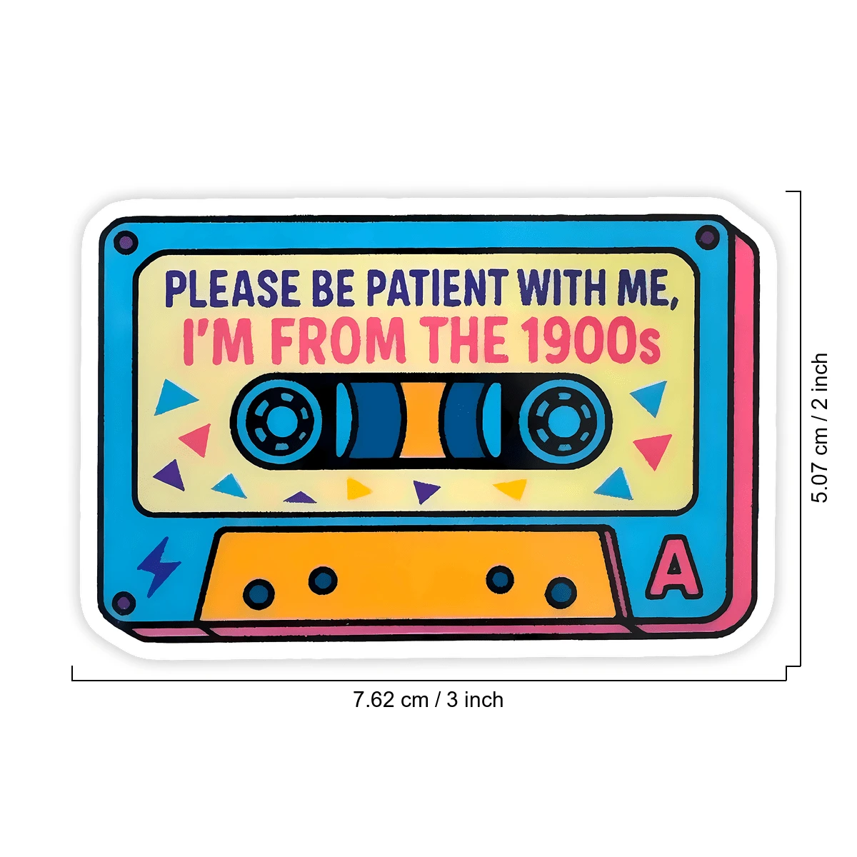 90s Retro Cassette Tape Sticker, "Please Be Patient With Me, I'm From The 1900s" Vintage Nostalgic Quote Sticker, Suitable For Water Bottles, Laptops, Notebooks, Waterproof Vinyl Nostalgic Decorative