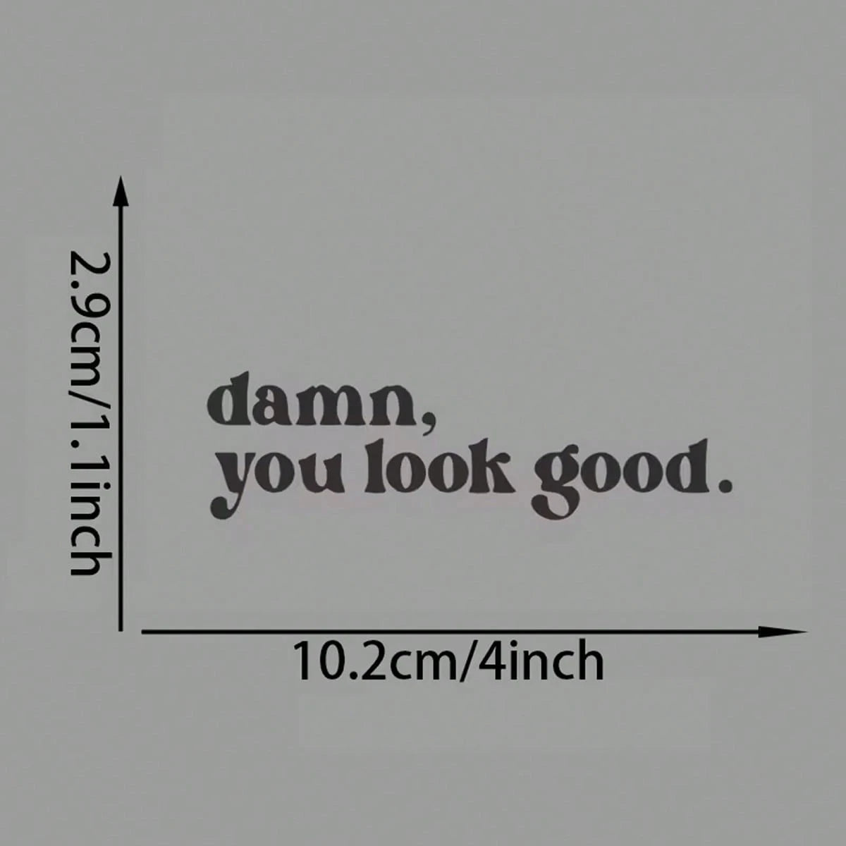 Damn You Look Good Car Rearview Mirror Sticker- Suitable For Cars, Trucks, Motorcycles, Computers And Phones- Perfect Holiday Gift
