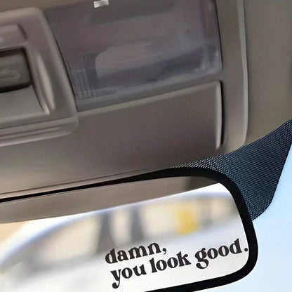 Damn You Look Good Rearview Mirror Decal- Suitable For Car Rearview Mirrors, Water Cup Stickers, Computer Notebook Stickers, Refrigerator Stickers, Car Stickers, Glass Window Stickers. A Cute And Fun