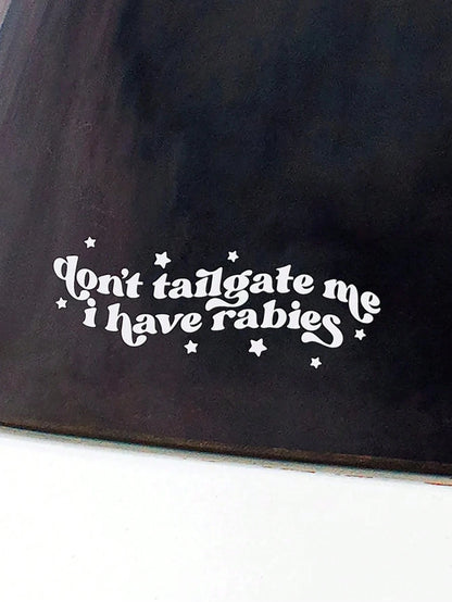 Don't Tailgate Me Close- Funny Car Decal, Car Window Decal Sticker, Car Decals, Car Decal, Cute Decal, Car Decals For Women