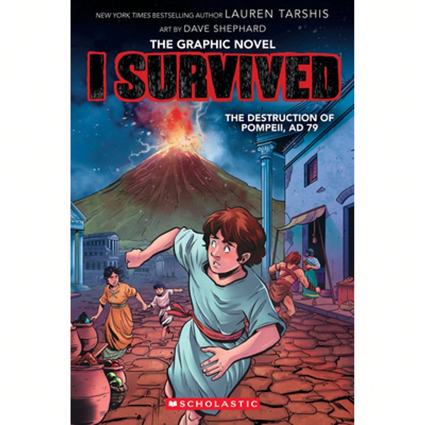 I Survived The Destruction Of Pompeii, AD 79 (I Survived Graphic Novel #10): Volume 10 (Paperback) By Lauren Tarshis