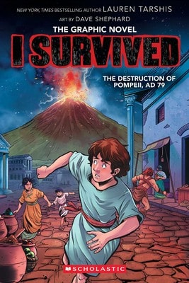 I Survived The Destruction Of Pompeii, AD 79 (I Survived Graphic Novel #10): Volume 10 (Paperback) By Lauren Tarshis