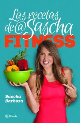 Las Recetas De @Saschafitness/ @Saschafitness' Recipes (Paperback) By Sascha Barboza