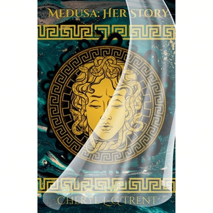 Medusa: Her Story (Paperback) By Cheryl L-G Trent