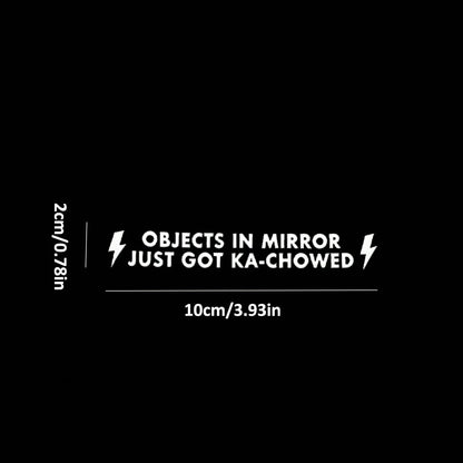 "OBJECTS IN MIRROR JUST GOT KA-CHOWED" Rearview Mirror Stickers-Durable Plastic, Automotive Mirror Waterproof Coating Stickers, Automotive Parts