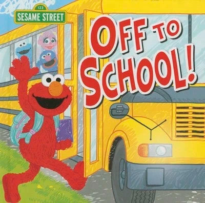 Off To School! (Hardcover) By Sesame Workshop