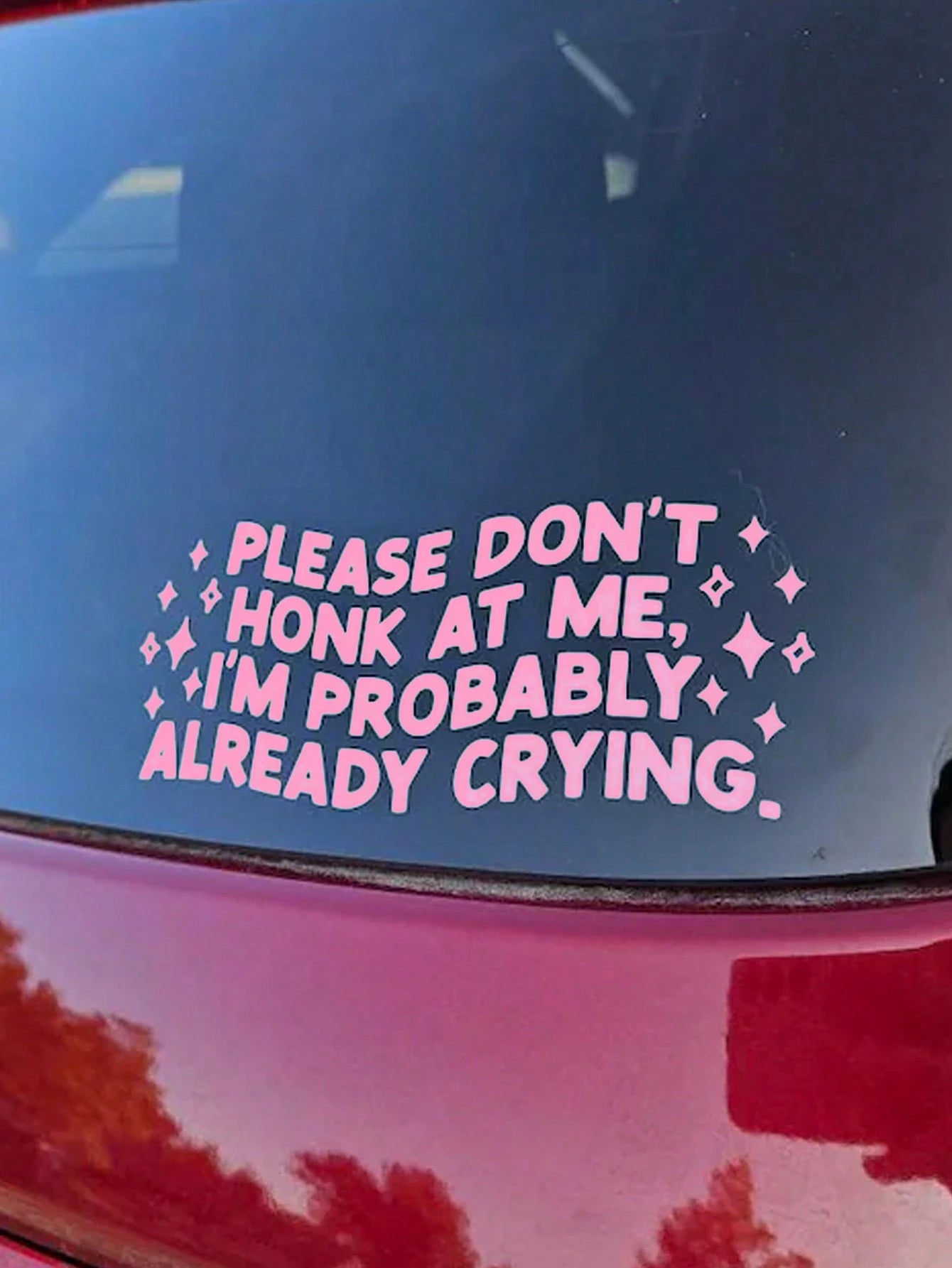 Please Don't Honk At Me I'm Probably Already Crying Decal/ Funny Bumper Sticker/ Car Accessories/ Cute Car Sticker