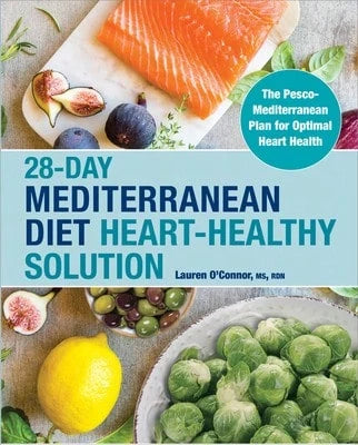 Pre-Owned 28-Day Mediterranean Diet Heart-Healthy Solution: The Pesco-Mediterranean Plan For Optimal (Paperback) By Ms. Lauren O'Connor