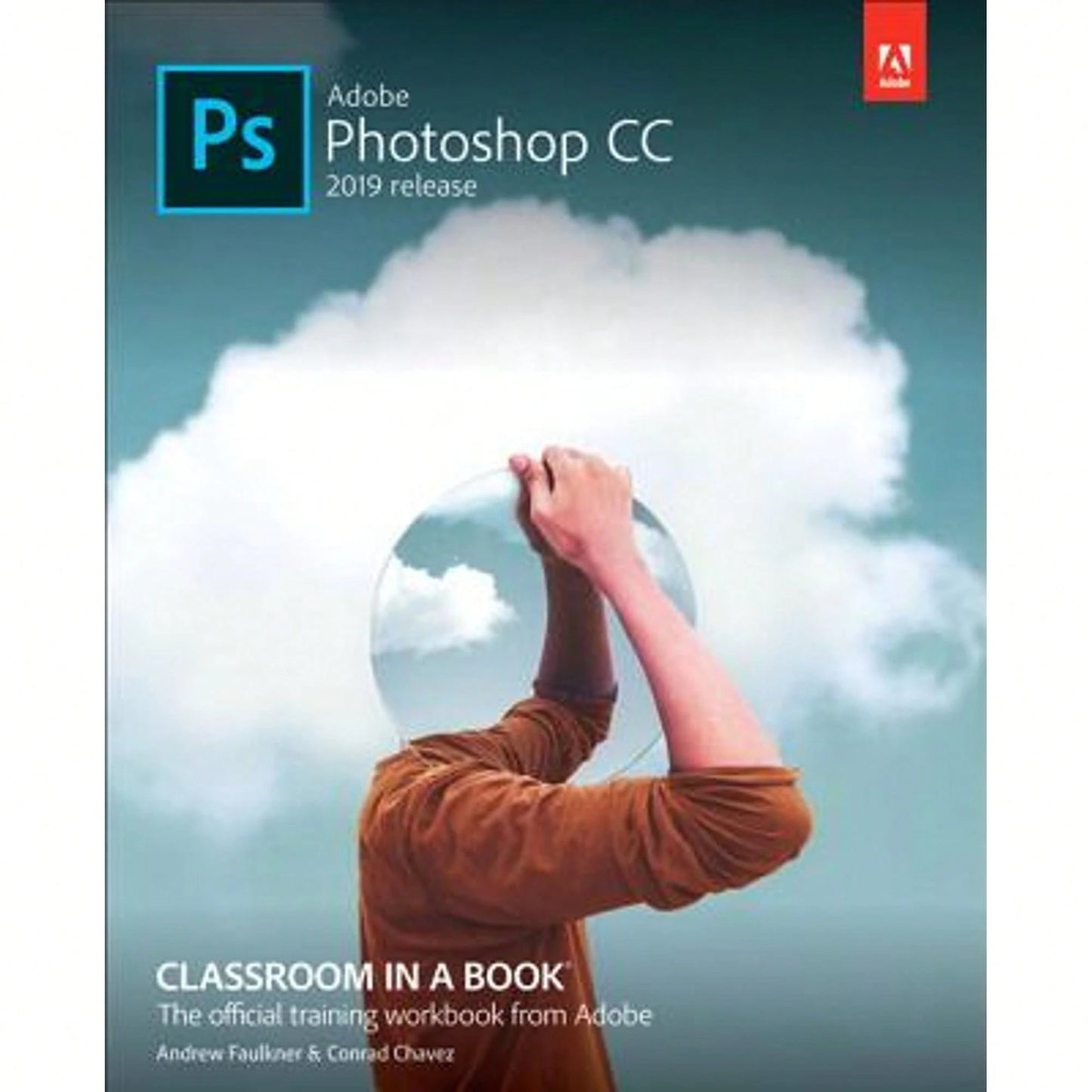 Pre-Owned Adobe Photoshop CC Classroom In A Book (Paperback) By Andrew Faulkner, Conrad Chavez