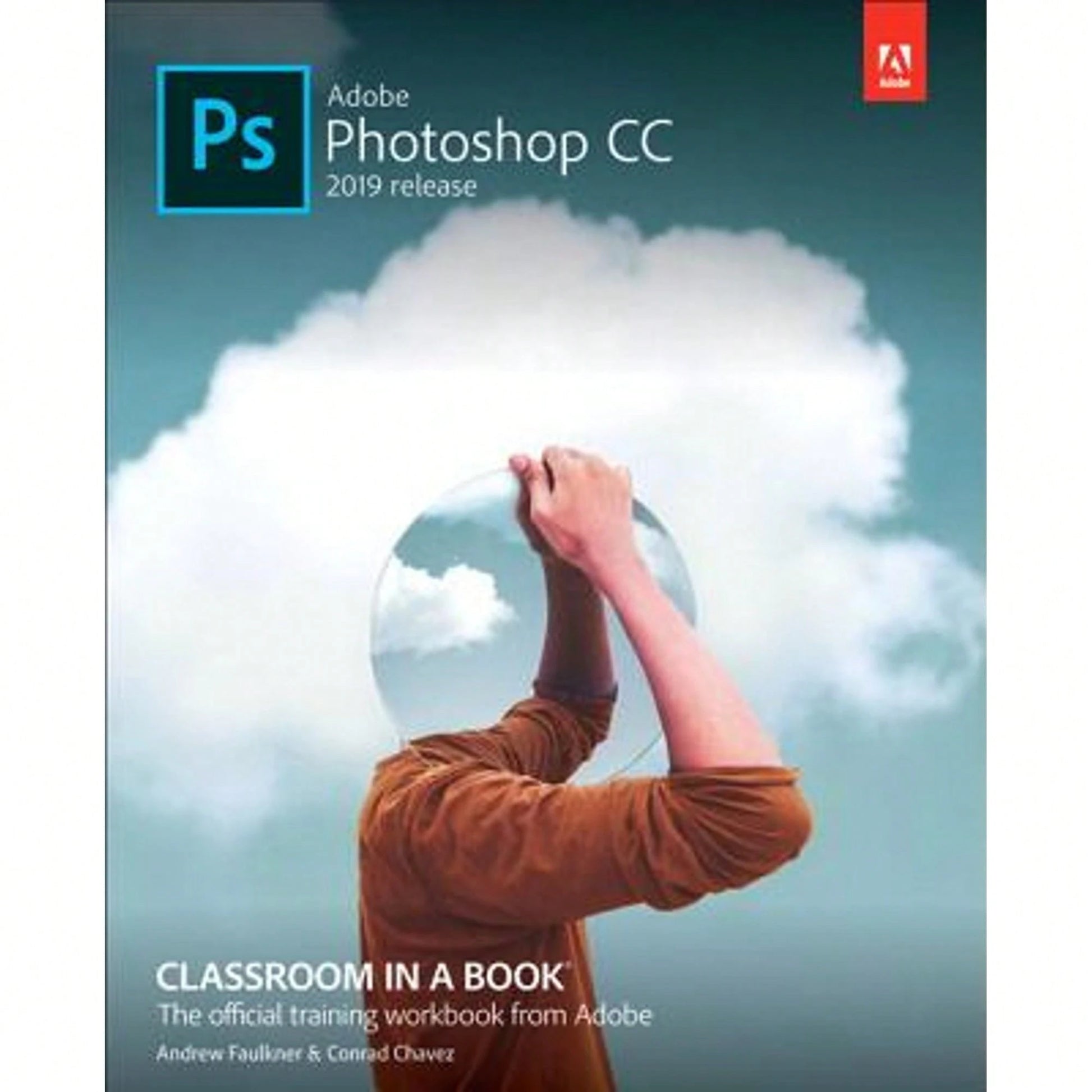 Pre-Owned Adobe Photoshop CC Classroom In A Book (Paperback) By Andrew Faulkner, Conrad Chavez