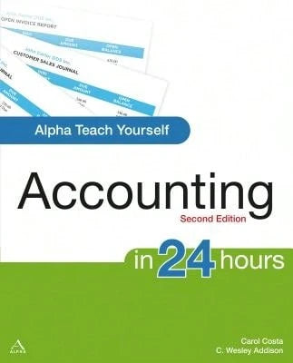 Pre-Owned Alpha Teach Yourself Accounting In 24 Hours (Paperback) By Carol Costa, C Wesley Addison