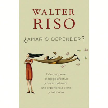 Pre-Owned Amar O Depender/ To Love Or Depend: Cómo Superar El Apego Afectivo Y Hacer Del Amor Una (Paperback) By Walter Riso