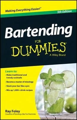 Pre-Owned Bartending For Dummies (Paperback) By Ray Foley