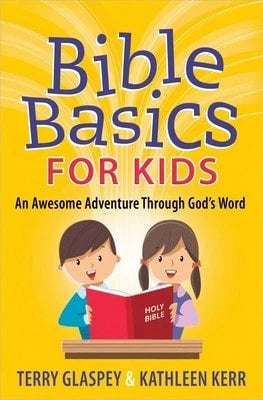 Pre-Owned Bible Basics For Kids: An Awesome Adventure Through God's Word (Paperback) By Terry Glaspey, Kathleen Kerr