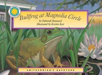Pre-Owned Bullfrog At Magnolia Circle (Paperback) By Deborah Dennard