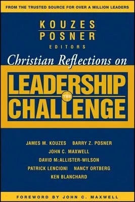 Pre-Owned Christian Reflections On The Leadership Challenge (Paperback) By James M Kouzes, Barry Z Posner, John C Maxwell