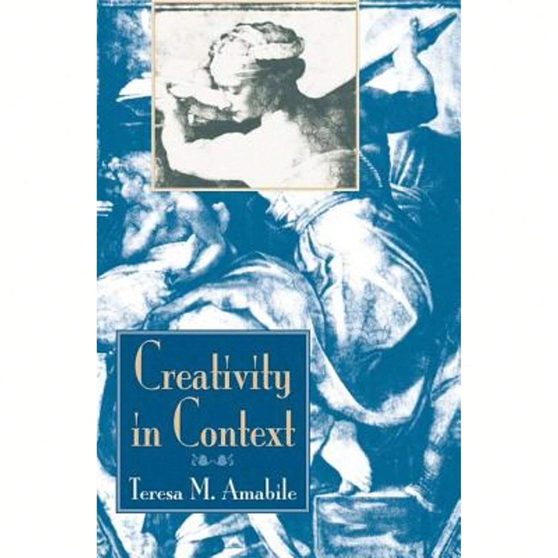 Pre-Owned Creativity In Context: Update To The Social Psychology Of Creativity (Paperback) By Teresa M Amabile