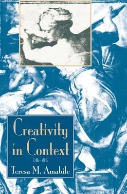Pre-Owned Creativity In Context: Update To The Social Psychology Of Creativity (Paperback) By Teresa M Amabile
