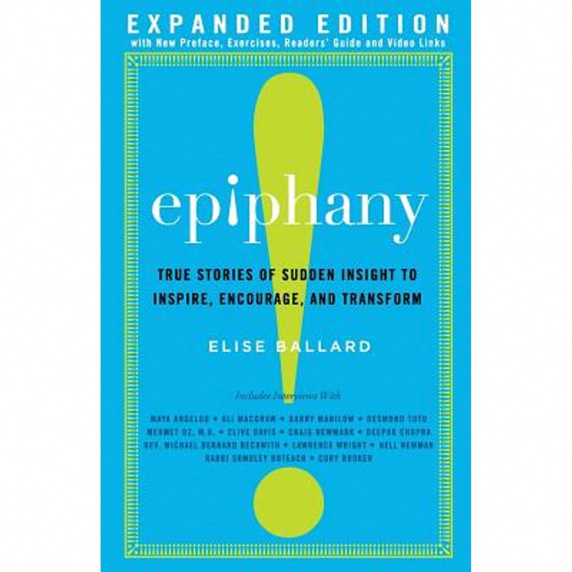 Pre-Owned Epiphany: True Stories Of Sudden Insight To Inspire, Encourage And Transform, Expanded (Paperback) By Elise Ballard
