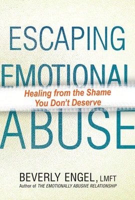 Pre-Owned Escaping Emotional Abuse: Healing From The Shame You Don't Deserve (Paperback) By Beverly Engel