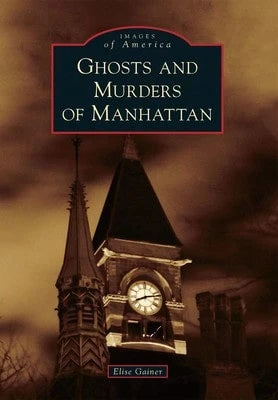 Pre-Owned Ghosts And Murders Of Manhattan (Paperback) By Elise Gainer