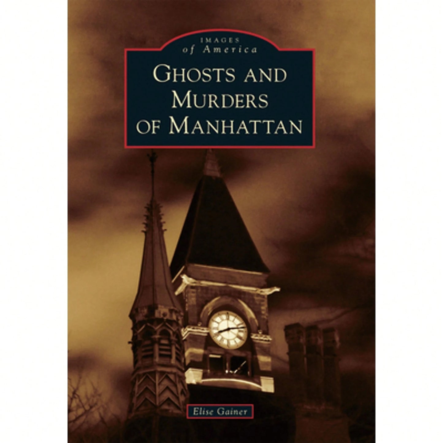 Pre-Owned Ghosts And Murders Of Manhattan (Paperback) By Elise Gainer