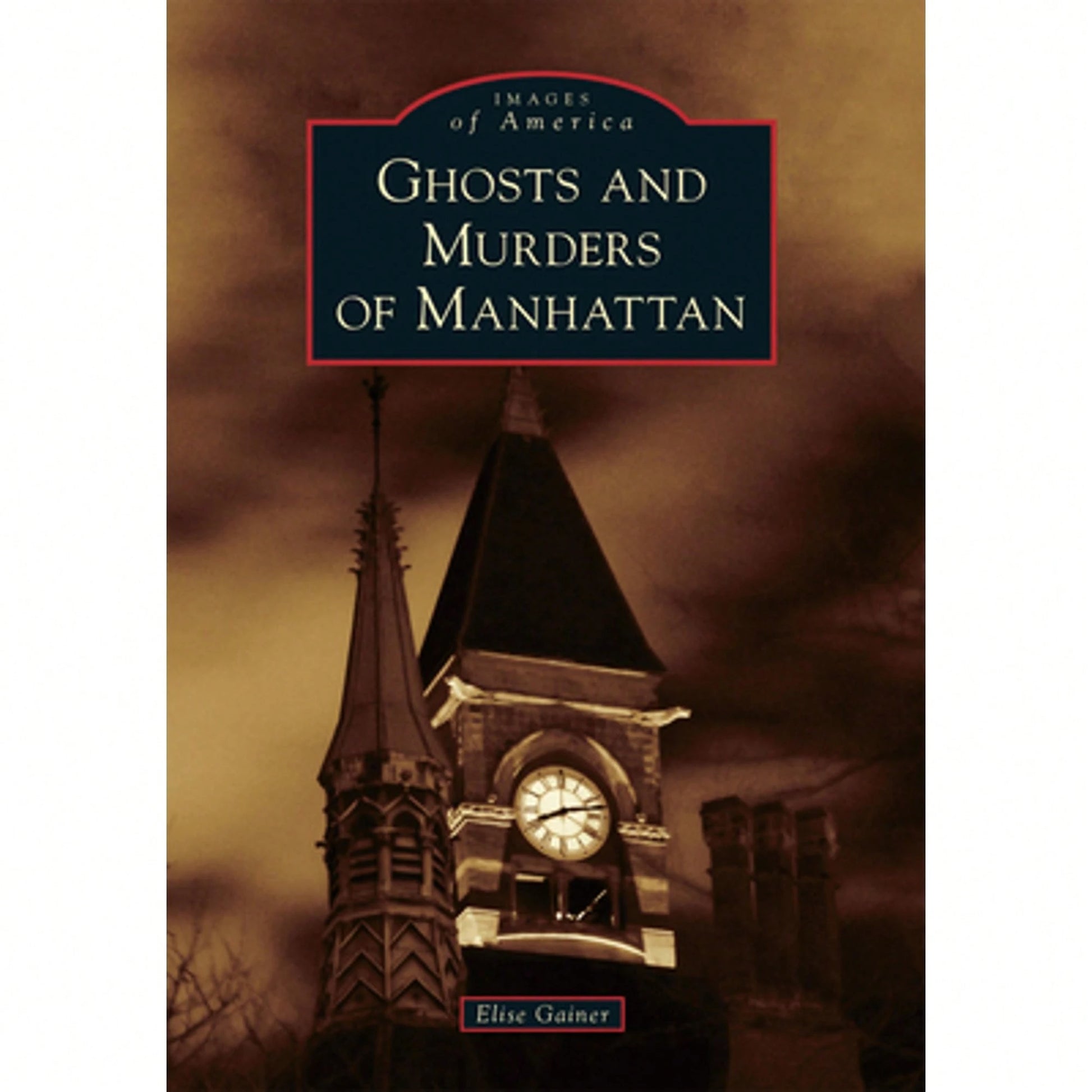 Pre-Owned Ghosts And Murders Of Manhattan (Paperback) By Elise Gainer