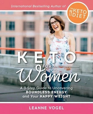 Pre-Owned Keto For Women: A 3-Step Guide To Uncovering Boundless Energy And Your Happy Weight (Paperback) By Leanne Vogel