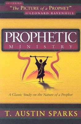 Pre-Owned Prophetic Ministry (Paperback) By Austin T Sparks, T Austin Sparks