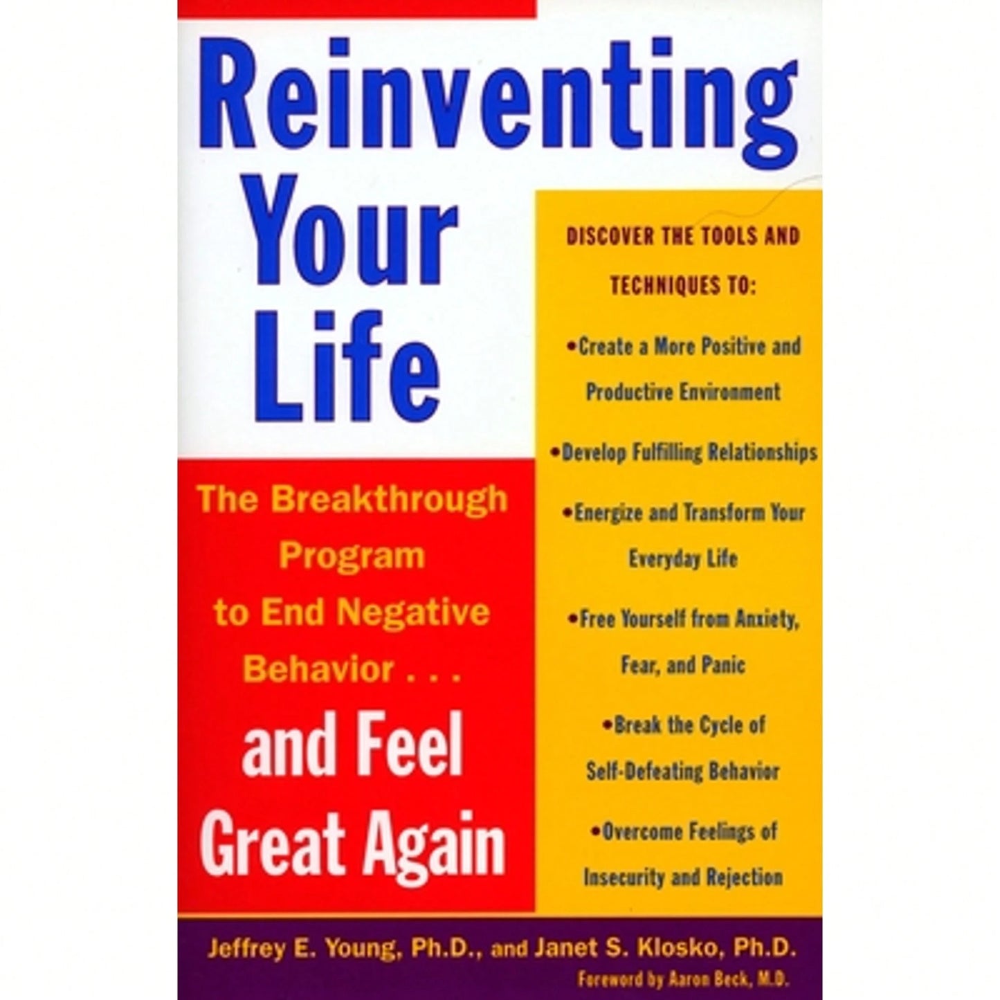 Pre-Owned Reinventing Your Life: How To Break Free From Negative Life Patterns And Feel Good Again (Paperback) By Jeffrey E Young, Janet S Klosko, Aaron T Beck