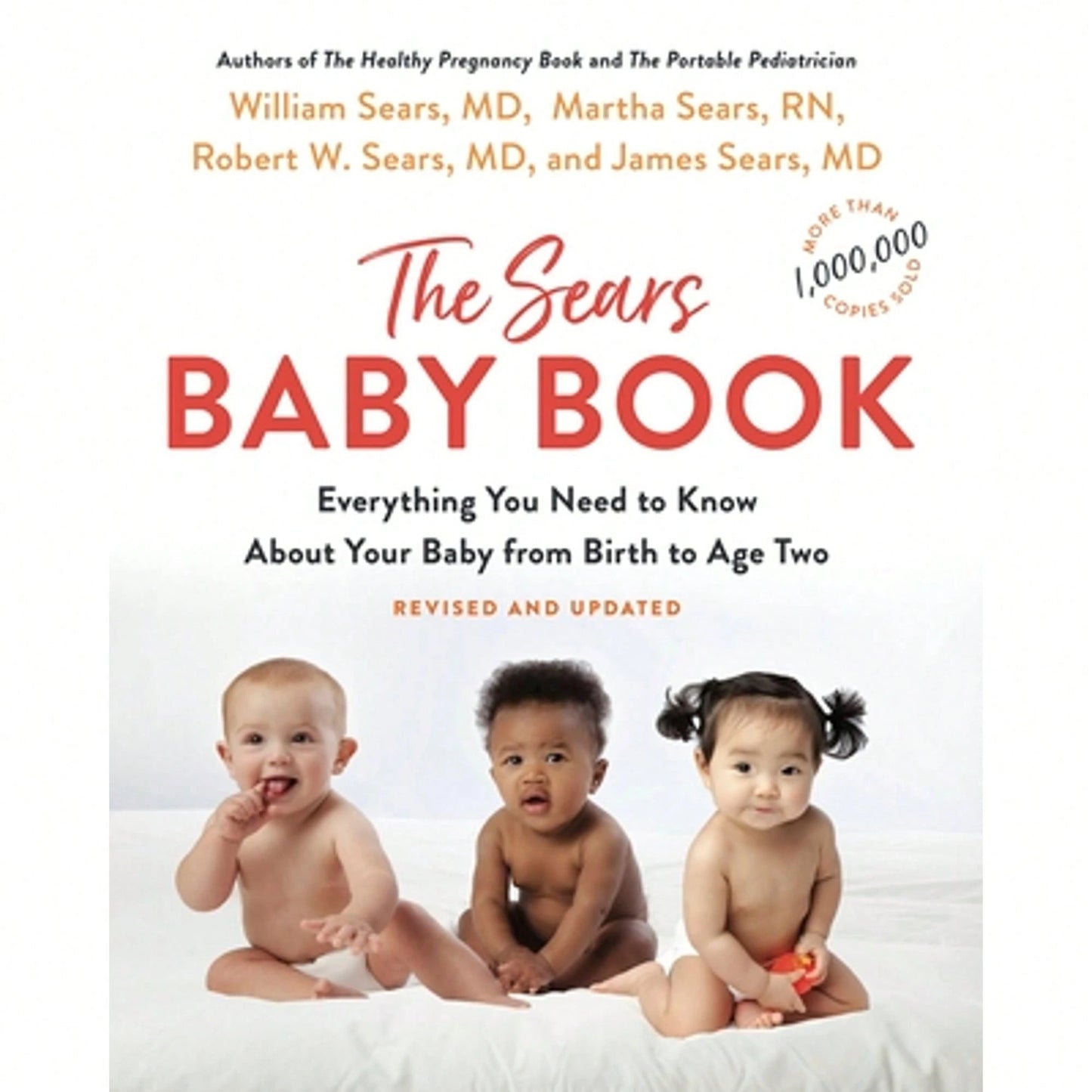 Pre-Owned The Baby Book: Everything You Need To Know About Your Baby From Birth To Age Two (Paperback) By William Sears, Robert W Sears, Martha Sears