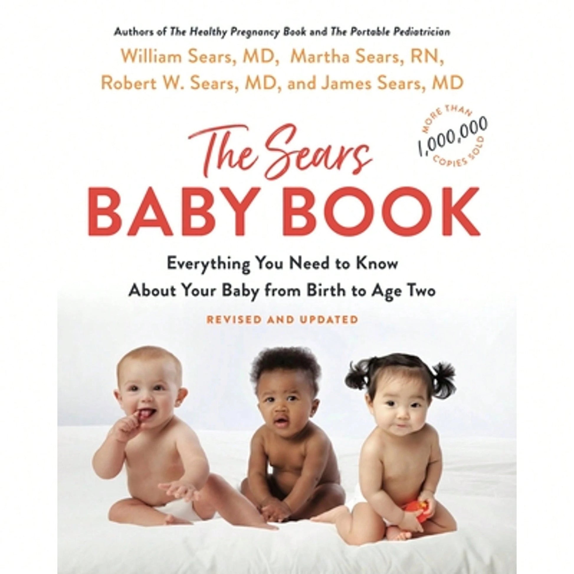 Pre-Owned The Baby Book: Everything You Need To Know About Your Baby From Birth To Age Two (Paperback) By William Sears, Robert W Sears, Martha Sears
