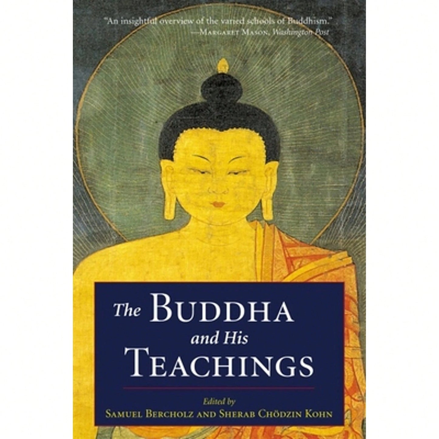 Pre-Owned The Buddha And His Teachings (Paperback) By Samuel Bercholz, Sherab Chodzin Kohn