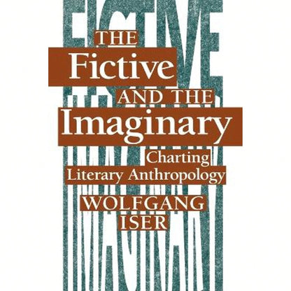 Pre-Owned The Fictive And The Imaginary: Charting Literary Anthropology (Paperback) By Professor Wolfgang Iser