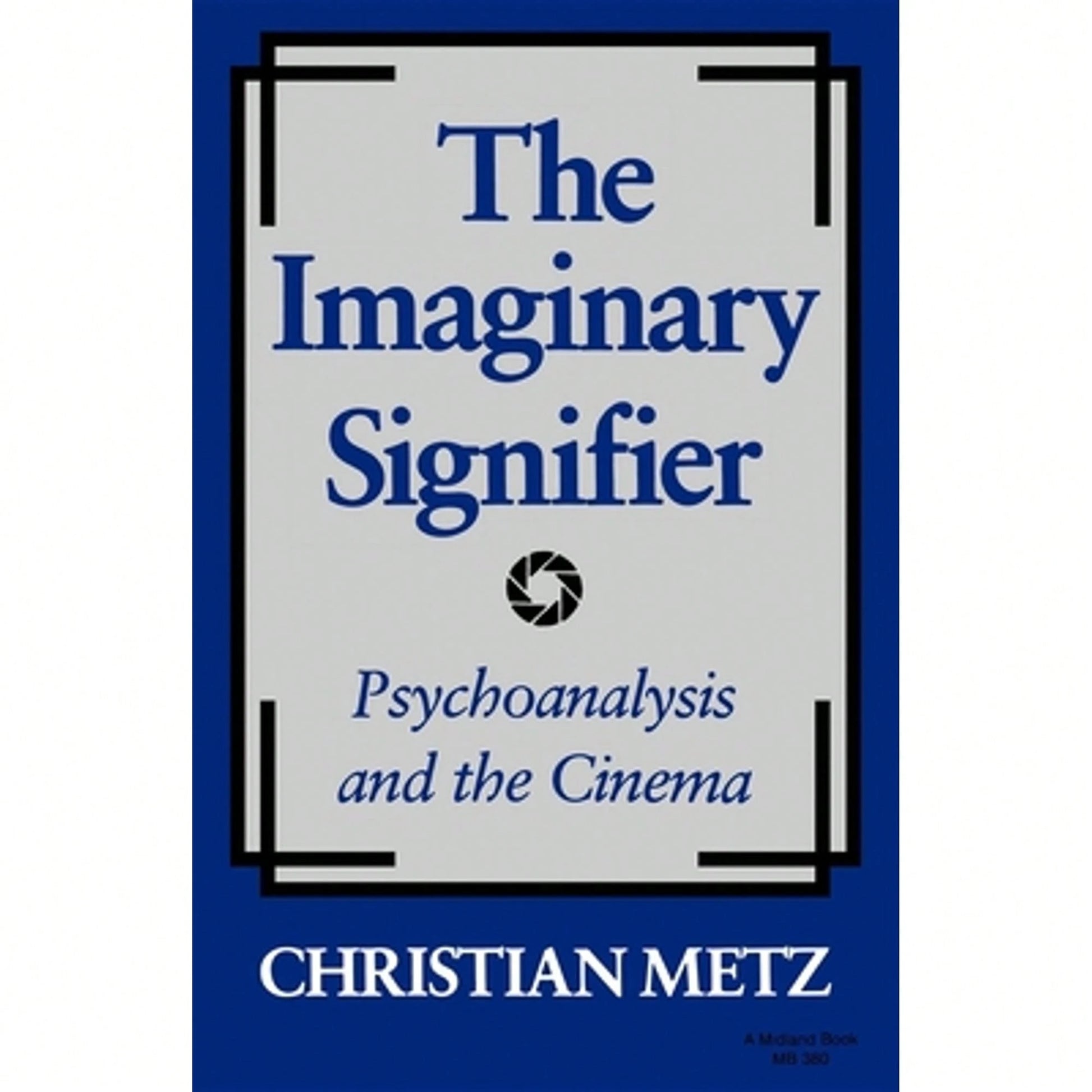 Pre-Owned The Imaginary Signifier: Psychoanalysis And The Cinema (Paperback) By Chriatian Metz, Christian Metz, Annwyl Williams