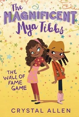 Pre-Owned The Magnificent Mya Tibbs: The Wall Of Fame Game (Paperback) By Crystal Allen