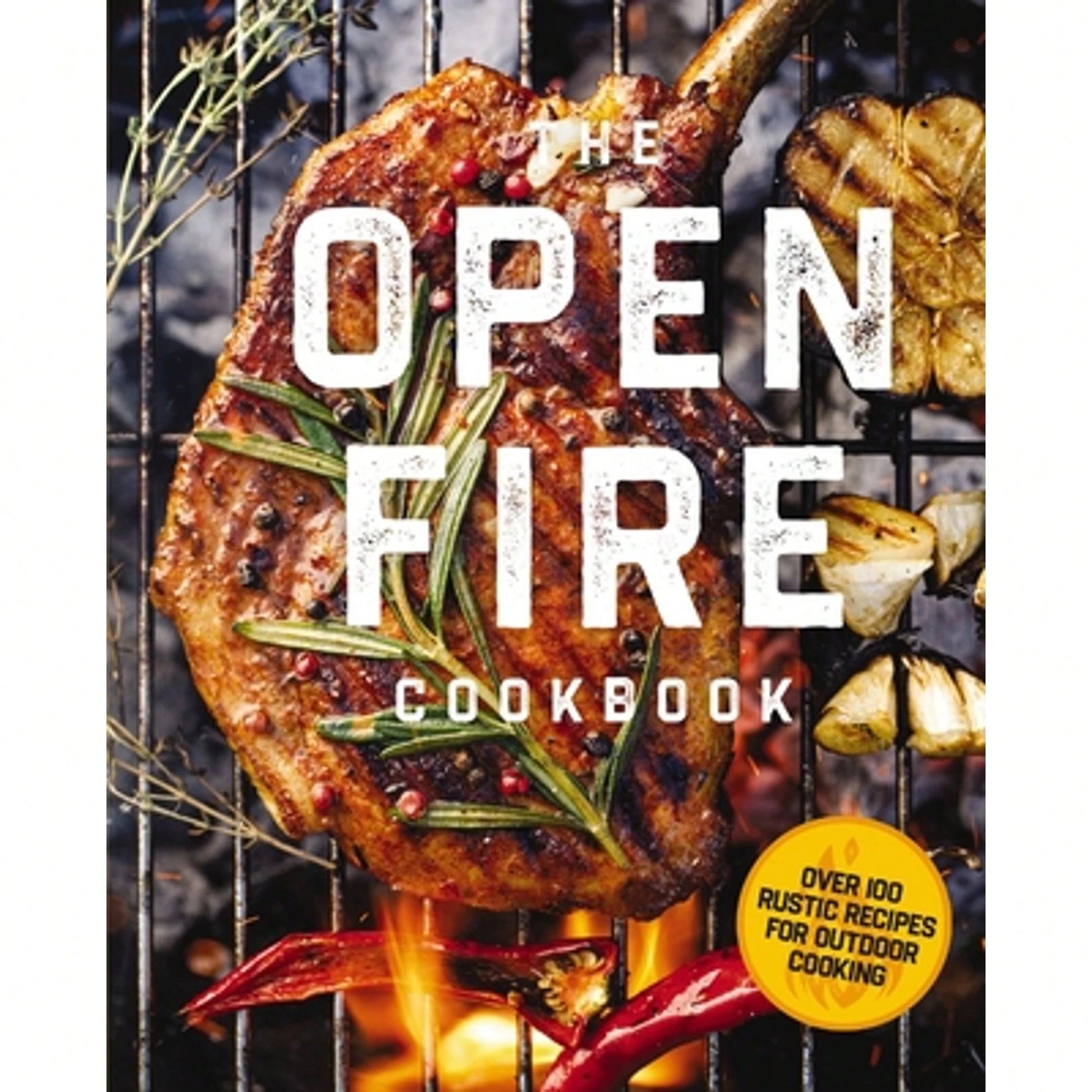 Pre-Owned The Open Fire Cookbook: Over 100 Rustic Recipes For Outdoor Cooking (Hardcover) By The Coastal Kitchen