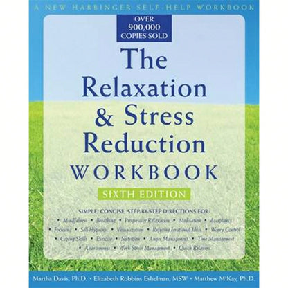 Pre-Owned The Relaxation & Stress Reduction Workbook (Paperback) By Professor Martha Davis, Elizabeth Robbins Eshelman, Dr. Matthew McKay