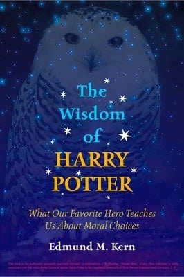 Pre-Owned The Wisdom Of Harry Potter: What Our Favorite Hero Teaches Us About Moral Choices (Paperback) By Edmund M Kern
